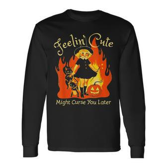 Feeling Cute Might Curse You Later Cute Witch Long Sleeve T-Shirt - Seseable