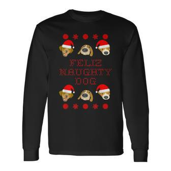 Feliz Naughty Dog Ugly Christmas Sweater-Style Long Sleeve T-Shirt | Mazezy