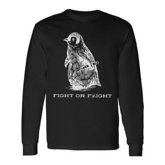 Fight Or Flight Penguin Pun Fight Or Flight Meme Long Sleeve T-Shirt - Seseable