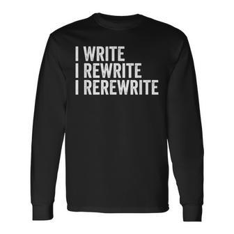 Filmmaking Book Author I Write I Rewrite Screen Writing Writing Long Sleeve T-Shirt T-Shirt | Mazezy