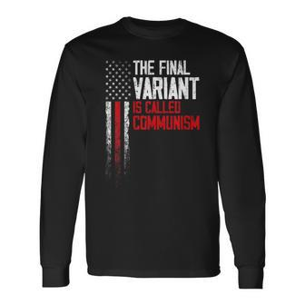 The Final Variant Is Called Communism Long Sleeve T-Shirt | Mazezy AU