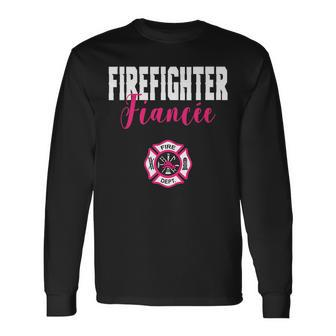 Firefighter Fiancee For Support Of Your Fireman Long Sleeve T-Shirt T-Shirt | Mazezy