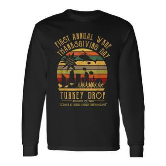 First Annual Wkrp Thanksgiving Day Turkey Drop 22Nd November For Turkey Lovers Long Sleeve T-Shirt T-Shirt | Mazezy