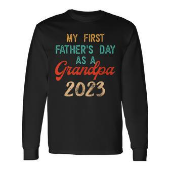 My First Fathers Day As A Grandpa 2023 Fathers Day Long Sleeve T-Shirt - Seseable