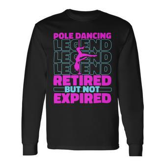 Fitness Retired Dancer Fit Pole Dancing Long Sleeve T-Shirt - Monsterry UK