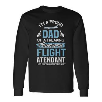 Flight Attendant Dad Father Of Flight Attendant Long Sleeve T-Shirt | Mazezy