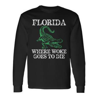 Florida Is Where Woke Goes To Die Crocodile Alligator Long Sleeve T-Shirt | Mazezy