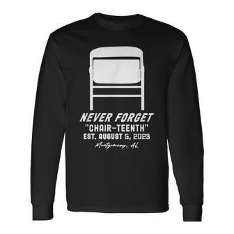 Never Forget Chair-Nth Est August 5 2023 Long Sleeve T-Shirt | Mazezy