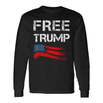 Free Trump I Stand With Trump Donald Trump 2024 Long Sleeve - Seseable