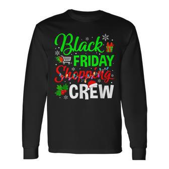 Friday Shopping Crew Christmas Black Shopping Family Group Long Sleeve T-Shirt - Seseable