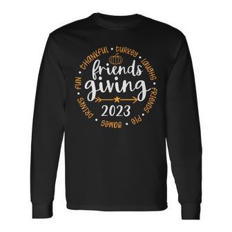 Friendsgiving Day Friends Thanksgiving 2023 Friendship Long Sleeve T-Shirt | Mazezy