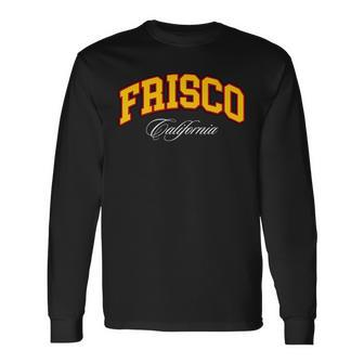 Frisco Frisco Frisco Pride The Bay Hyphy 415 Sf City Long Sleeve T-Shirt T-Shirt | Mazezy