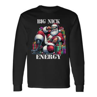 Fun Big Nick Energy Santa Claus Christmas Xmas Cool Long Sleeve T-Shirt - Seseable