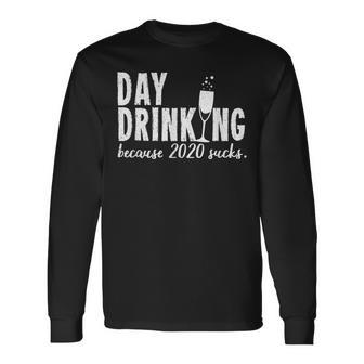 Fun Party Alcohol Drinking Apparel Because 2020 Sucks Long Sleeve T-Shirt T-Shirt | Mazezy