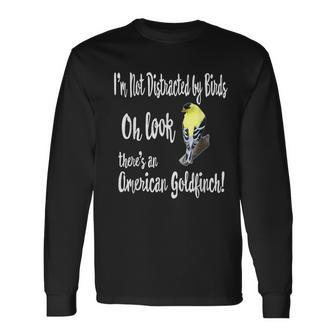 Birdwatchers American Goldfinch Birder Long Sleeve T-Shirt | Mazezy