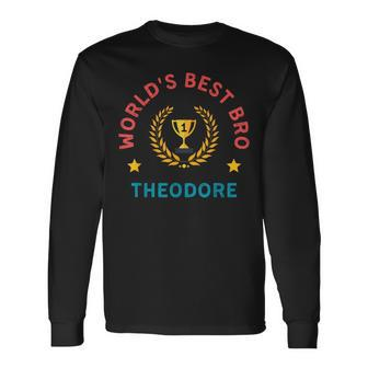 Brother Theodore Christmas Birthday World's Best Bro Long Sleeve T-Shirt | Mazezy