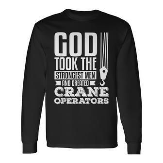 Construction Crane Quote For A Crane Operator Long Sleeve T-Shirt | Mazezy