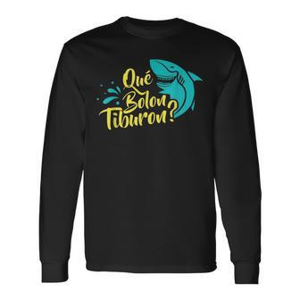Cuban T Que Bolon Tiburon Long Sleeve T-Shirt | Mazezy