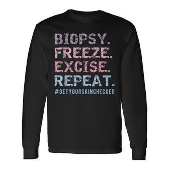 Dermatologist Biopsy Freeze Excise Repeat Dermatology Long Sleeve - Monsterry CA