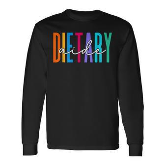 Dietary Aide Cool Appreciation Week Healthcare Long Sleeve T-Shirt | Mazezy