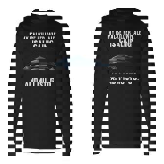 My False Killer Whale Is Calling And I Must Go Long Sleeve T-Shirt | Mazezy