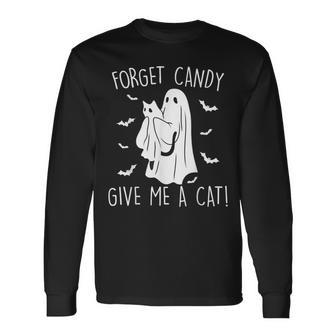 Halloween Cat Ghost Forget Candy Give Me Cat Halloween Long Sleeve T-Shirt - Seseable