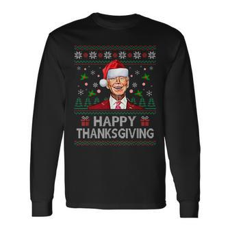 Joe Biden Christmas Happy Thanksgiving Ugly Sweater Long Sleeve T-Shirt | Mazezy