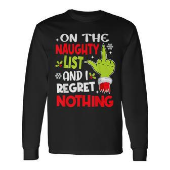 On The List Of Naughty And I Regret Nothing Christmas Long Sleeve T-Shirt - Seseable