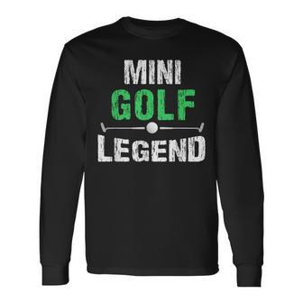 Miniature Golfing Mini Golf Legend Golfer Long Sleeve T-Shirt | Mazezy