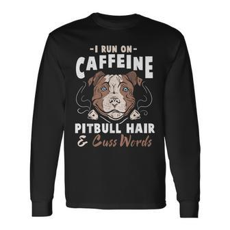 Pitbull Hair And Caffeine Pit Bull Fans Long Sleeve T-Shirt | Mazezy