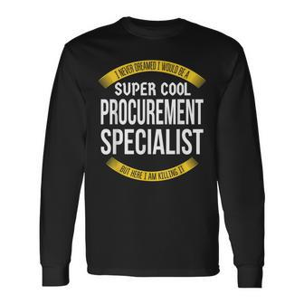 Procurement Specialist Appreciation Long Sleeve T-Shirt | Mazezy