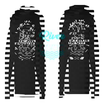 River What Happens On The River Long Sleeve T-Shirt | Mazezy