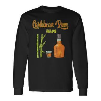Rum Saying Caribbean Rum Helps Long Sleeve T-Shirt | Mazezy
