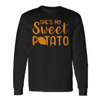 She's My Sweet Potato Matching Thanksgiving Costume Long Sleeve T-Shirt - Seseable
