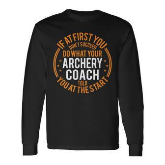 Sport Instructor And Player Archery Coach Long Sleeve T-Shirt | Mazezy