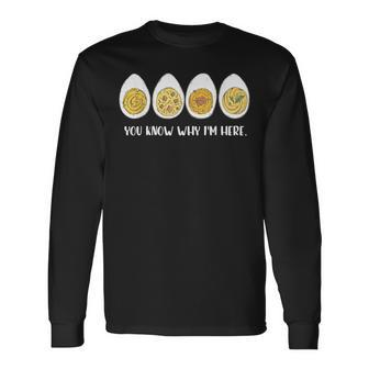 Thanksgiving Dinner Deviled Egg You Know Why Im Here Long Sleeve T-Shirt - Seseable