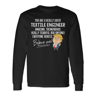 Trump 2020 Really Great Textile Engineer Long Sleeve T-Shirt | Mazezy