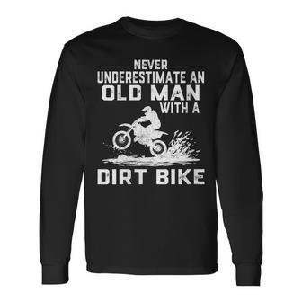 Never Underestimate An Old Man With A Dirt Bike Long Sleeve T-Shirt - Seseable
