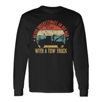 Never Underestimate An Old Man With A Tow Truck Men Long Sleeve T-Shirt - Seseable