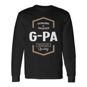 G Pa Grandpa Genuine Trusted G Pa Quality Long Sleeve T-Shirt - Seseable