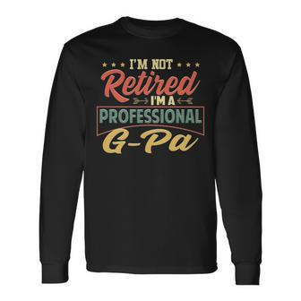 G Pa Grandpa Im A Professional G Pa Long Sleeve T-Shirt - Seseable