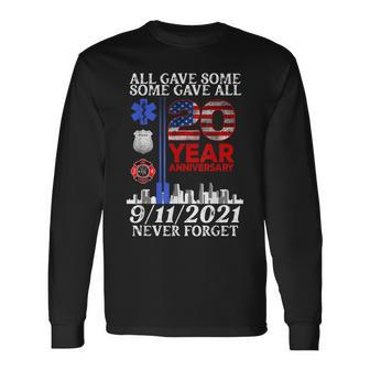 All Gave Some Some Gave All 20Year 911 Memorial Never Forget Long Sleeve T-Shirt T-Shirt | Mazezy