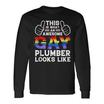 This Is What A Gay Plumber Looks Like Lgbtq Pride Month Love Long Sleeve T-Shirt T-Shirt | Mazezy