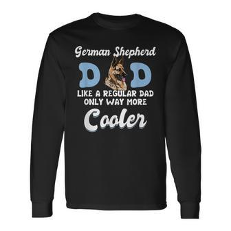 German Shepherd Dad More Cooler Father German Shepherd Long Sleeve T-Shirt | Mazezy