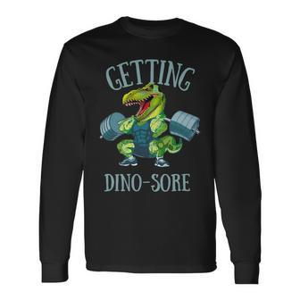 Getting Dinosore Weight Lifting Workout Gym Long Sleeve T-Shirt - Monsterry AU