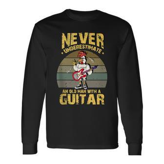 Never Underestimate An Old Man With A Guitar Long Sleeve T-Shirt - Monsterry