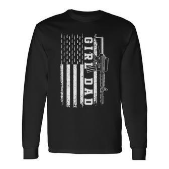 Girl Dad For Men Bullet And Rifle Usa Flag Fathers Day Long Sleeve T-Shirt - Seseable