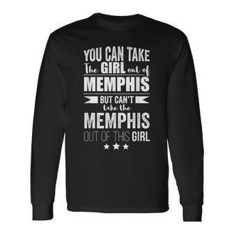 Can Take The Girl Out Of Memphis Pride Tennessee Proud Long Sleeve T-Shirt | Mazezy