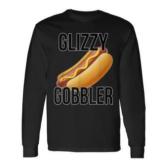 Glizzy Gobbler Glizzy Hot Dogs Glizzy Gang Long Sleeve T-Shirt - Seseable