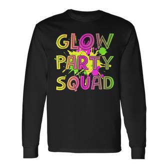 Glow Party Squad Lets Glow Crazy 80S Retro Costume Party Long Sleeve T-Shirt - Seseable
